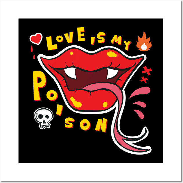 Love is my Poison Wall Art by Marina BH